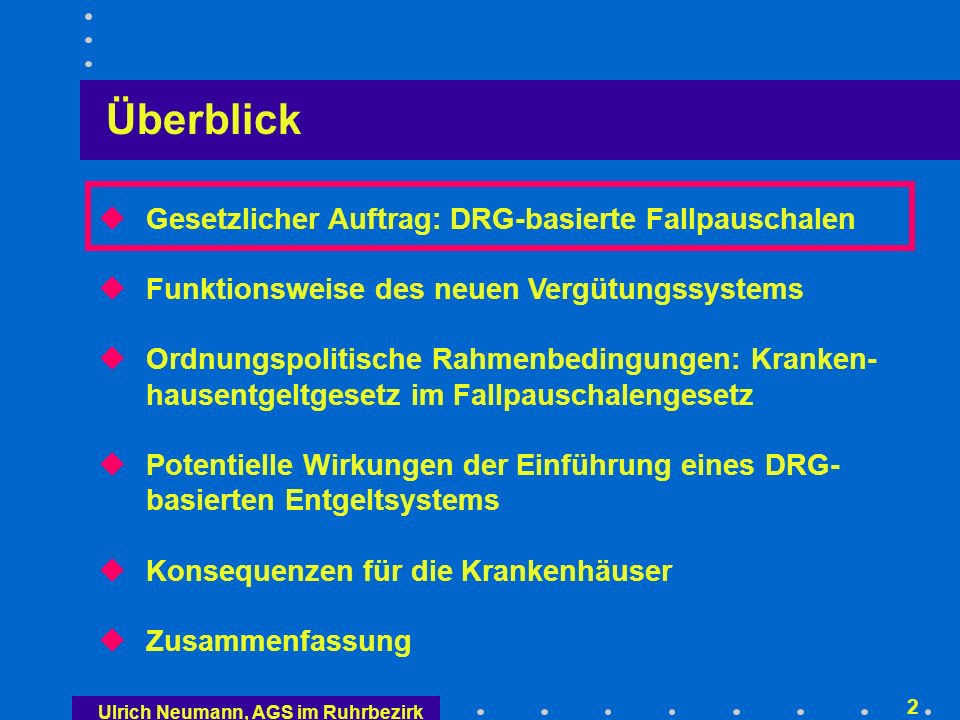 Gesetzesauftrag für die Einführung eines pauschalie- renden Entgeltsystems (§ 17 b KHG)