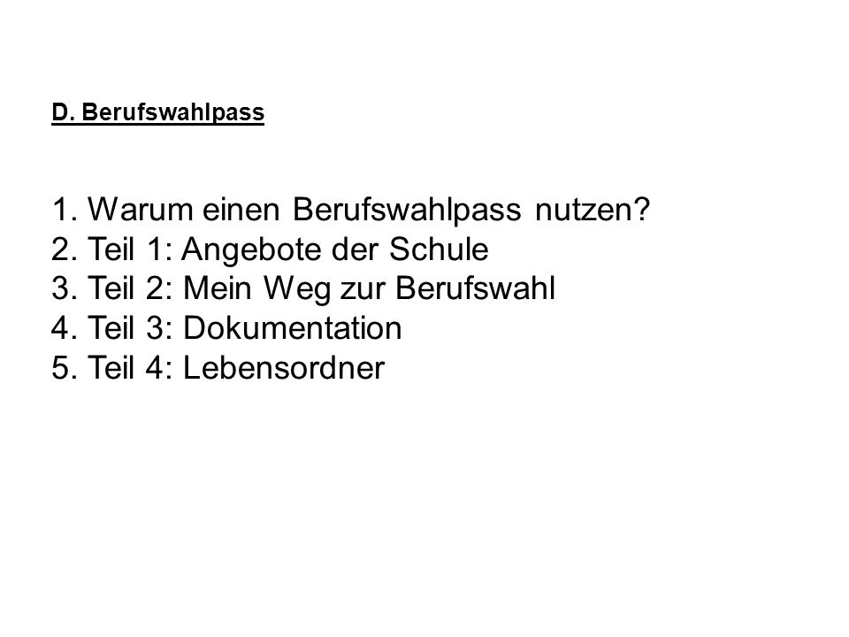 D. Berufswahlpass 1. Warum einen Berufswahlpass nutzen. 2
