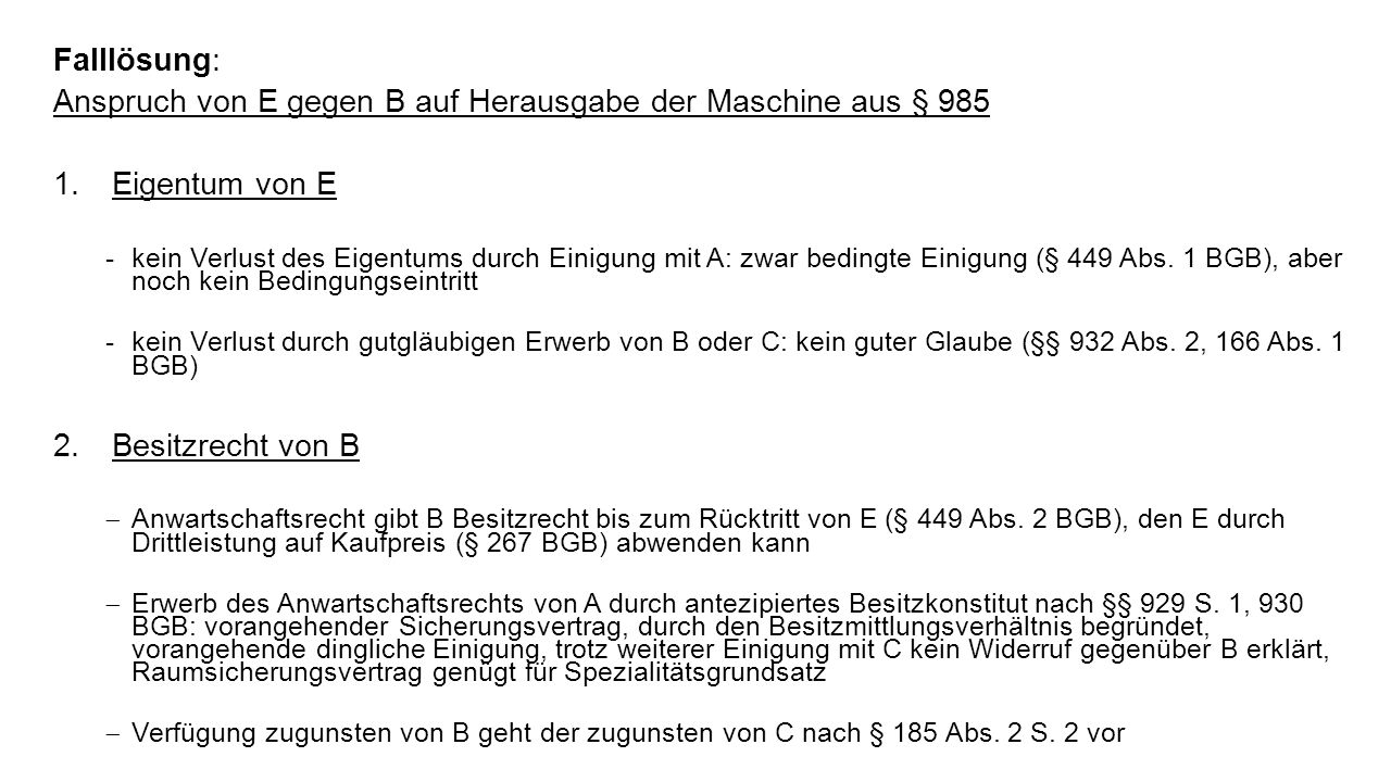 Anspruch von E gegen B auf Herausgabe der Maschine aus § 985
