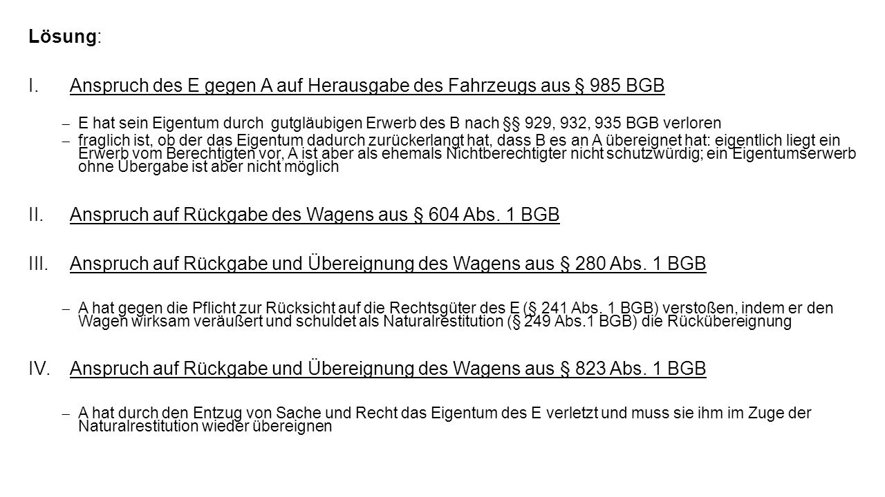 Anspruch des E gegen A auf Herausgabe des Fahrzeugs aus § 985 BGB
