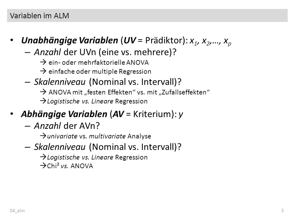 Unabhängige Variablen (UV = Prädiktor): x1, x2,…, xp