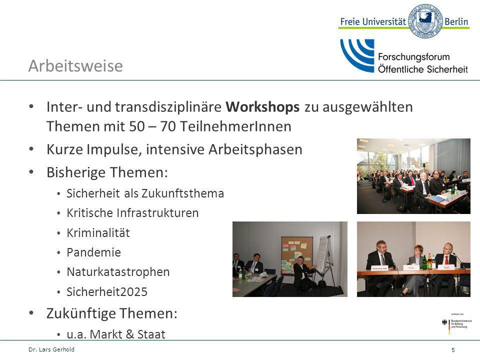 Arbeitsweise Inter- und transdisziplinäre Workshops zu ausgewählten Themen mit 50 – 70 TeilnehmerInnen.