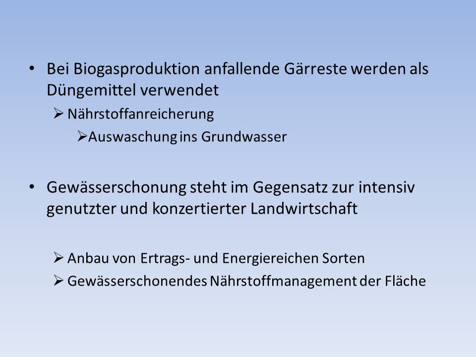 Bei Biogasproduktion anfallende Gärreste werden als Düngemittel verwendet