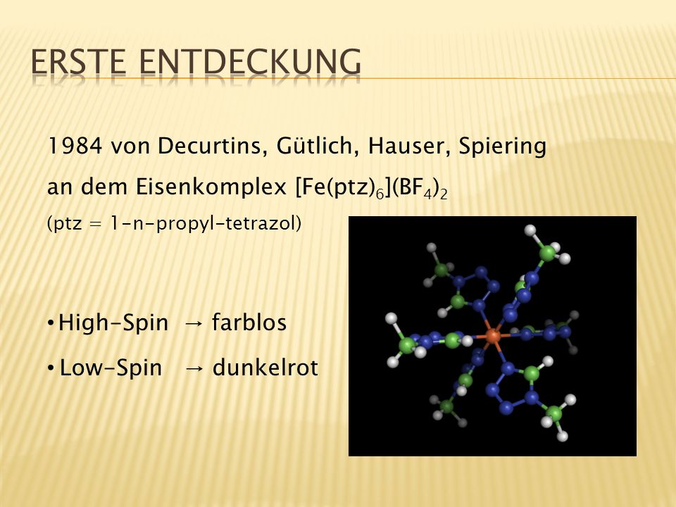 Erste Entdeckung 1984 von Decurtins, Gütlich, Hauser, Spiering