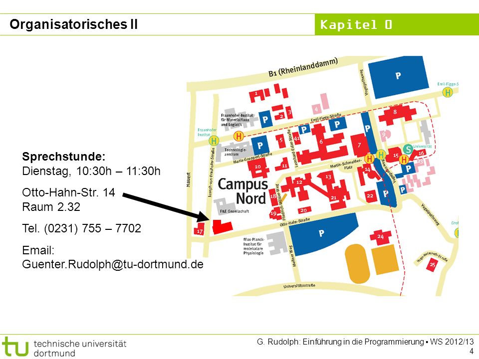 Organisatorisches II Sprechstunde: Dienstag, 10:30h – 11:30h
