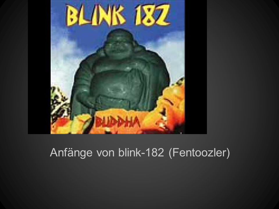 Anfänge von blink-182 (Fentoozler)