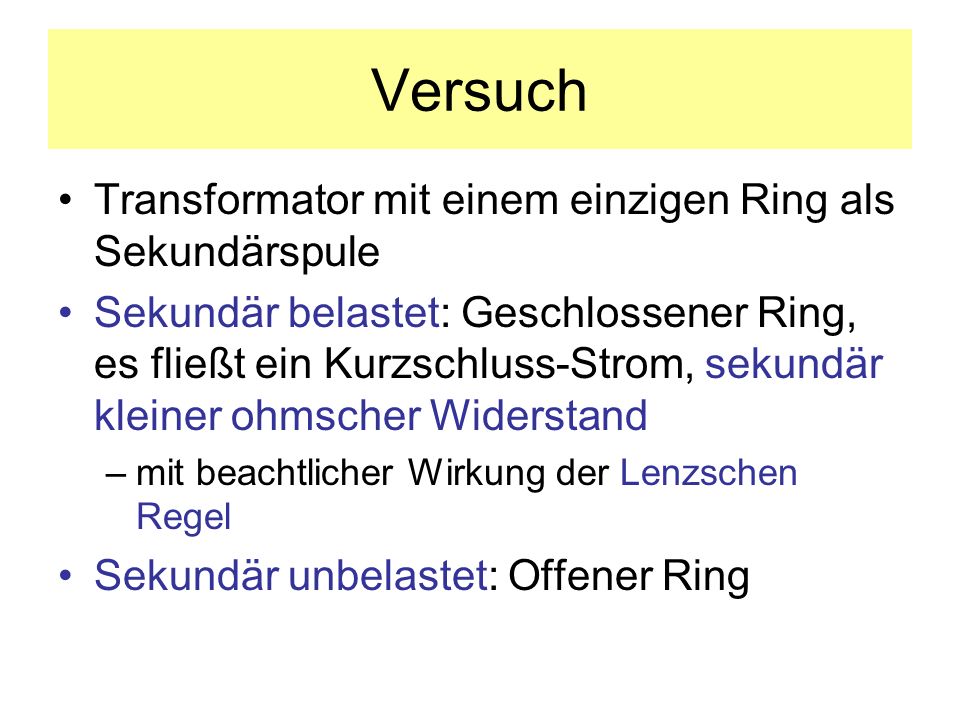 Versuch Transformator mit einem einzigen Ring als Sekundärspule