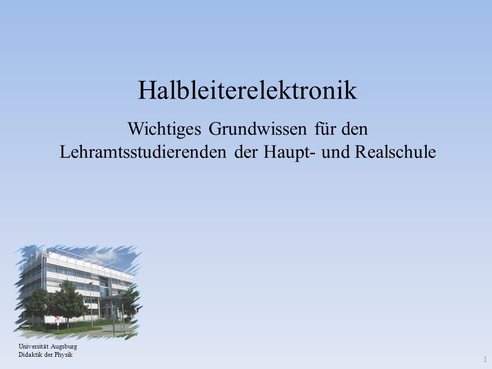 Halbleiterelektronik Wichtiges Grundwissen für den Lehramtsstudierenden der Haupt- und Realschule