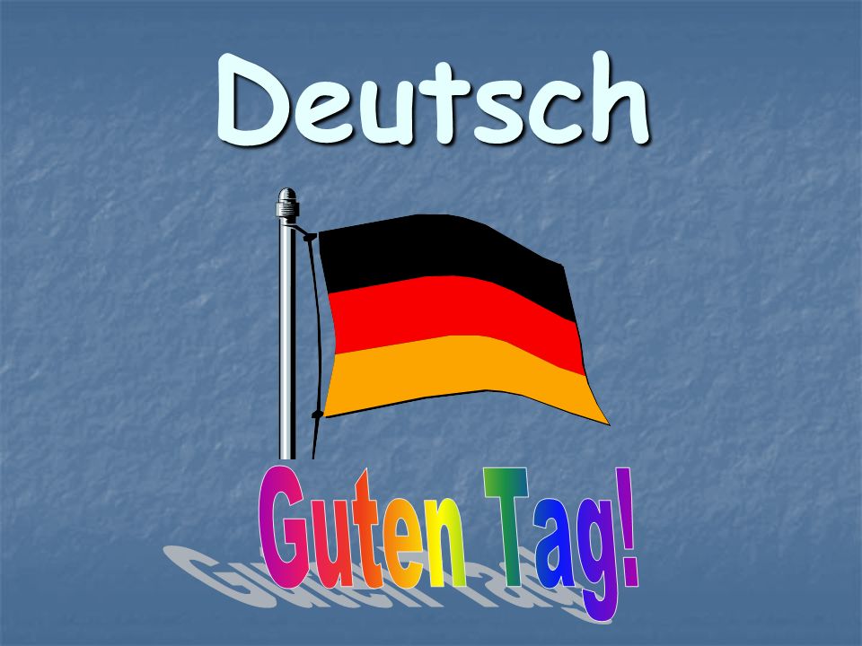 Deutsch Guten Tag!