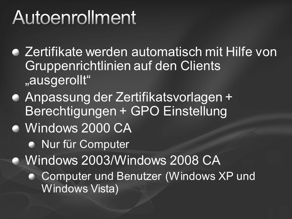 Autoenrollment Zertifikate werden automatisch mit Hilfe von Gruppenrichtlinien auf den Clients „ausgerollt
