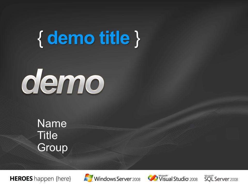 demo { demo title } Name Title Group 3/28/2017 8:11 PM