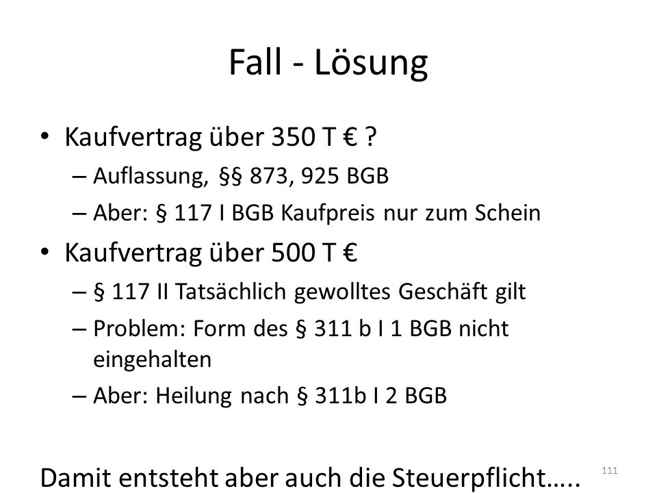 Fall - Lösung Kaufvertrag über 350 T € Kaufvertrag über 500 T €