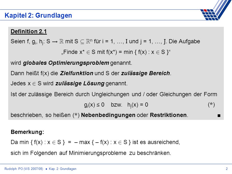 „Finde x* 2 S mit f(x*) = min { f(x) : x 2 S }