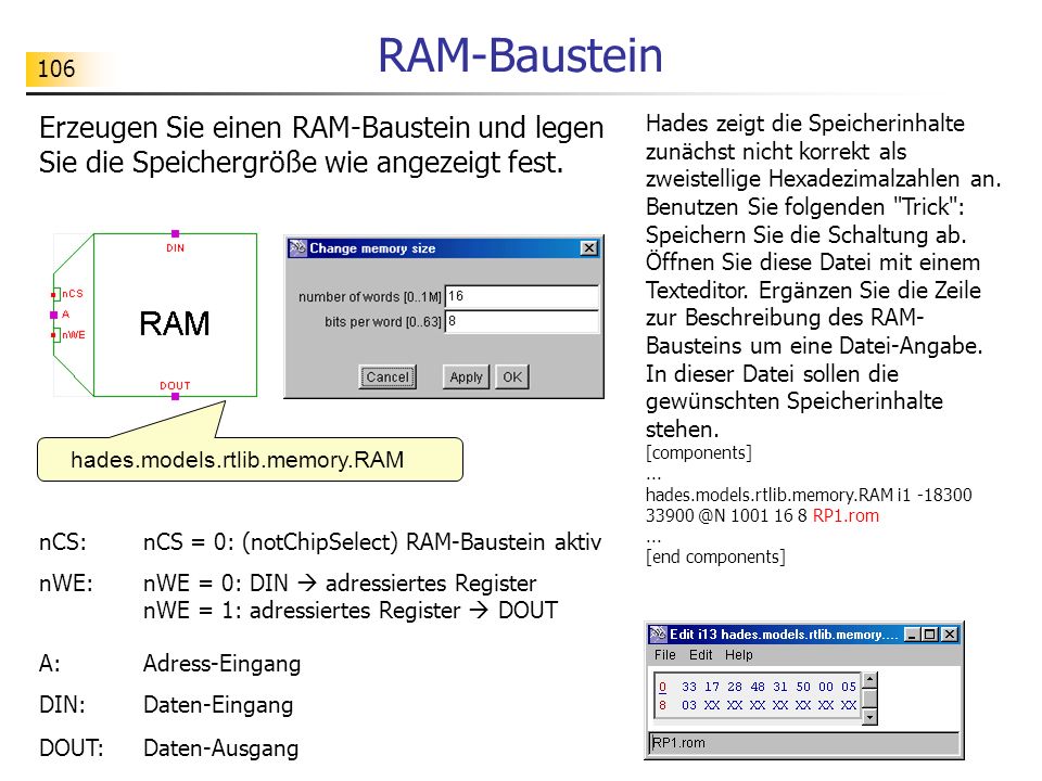 RAM-Baustein Erzeugen Sie einen RAM-Baustein und legen Sie die Speichergröße wie angezeigt fest.