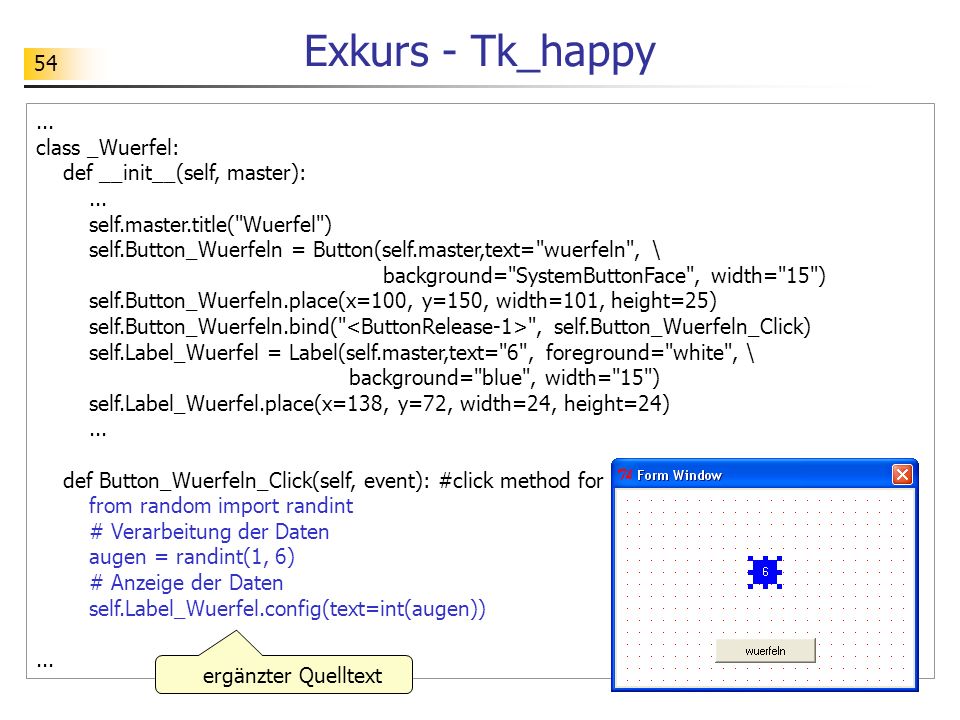 Exkurs - Tk_happy ... class _Wuerfel: def __init__(self, master):