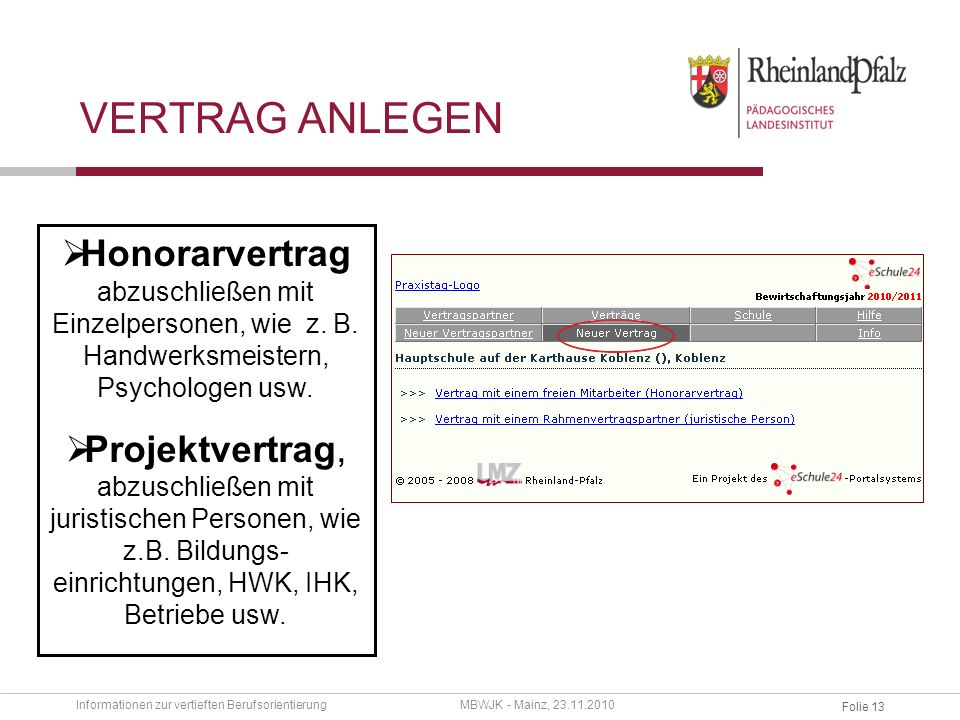 Vertrag anlegen Honorarvertrag abzuschließen mit Einzelpersonen, wie z. B. Handwerksmeistern, Psychologen usw.