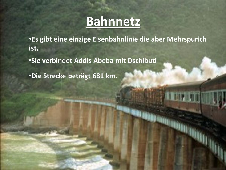 Bahnnetz Es gibt eine einzige Eisenbahnlinie die aber Mehrspurich ist.