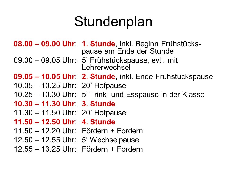 Stundenplan – Uhr: 1. Stunde, inkl. Beginn Frühstücks- pause am Ende der Stunde.