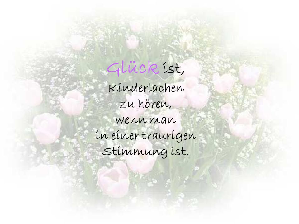 Glück ist, Kinderlachen zu hören, wenn man in einer traurigen Stimmung ist.
