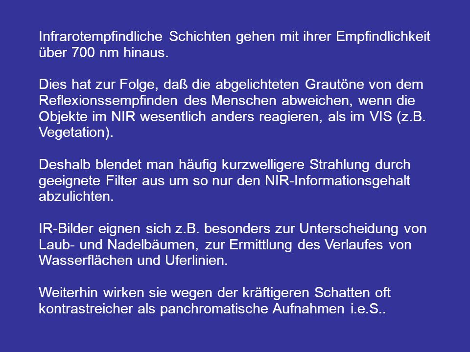 Infrarotempfindliche Schichten gehen mit ihrer Empfindlichkeit über 700 nm hinaus.