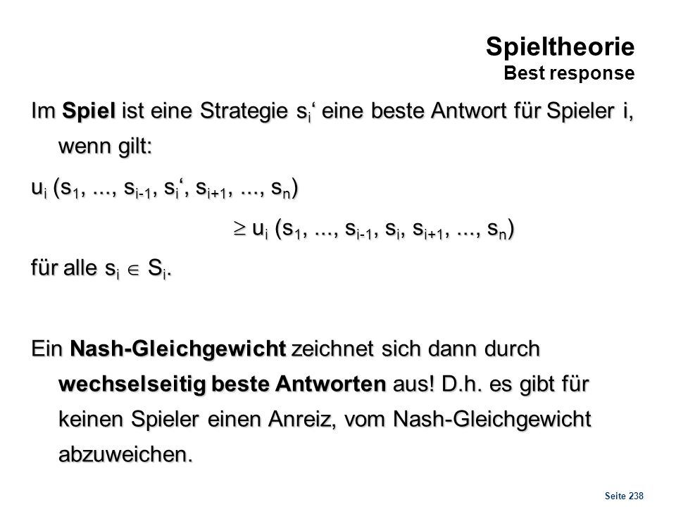 Spieltheorie Ein Spiel mit 2 Nash-Gleichgewichten (in reinen Strategien)