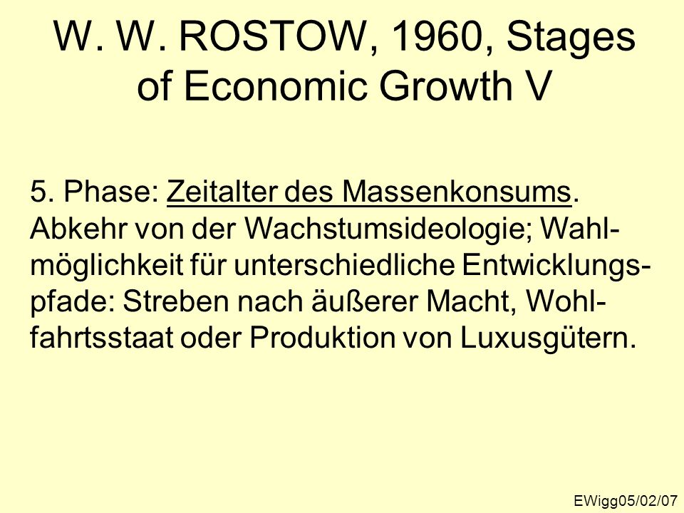 W. W. ROSTOW, 1960, Stages of Economic Growth V