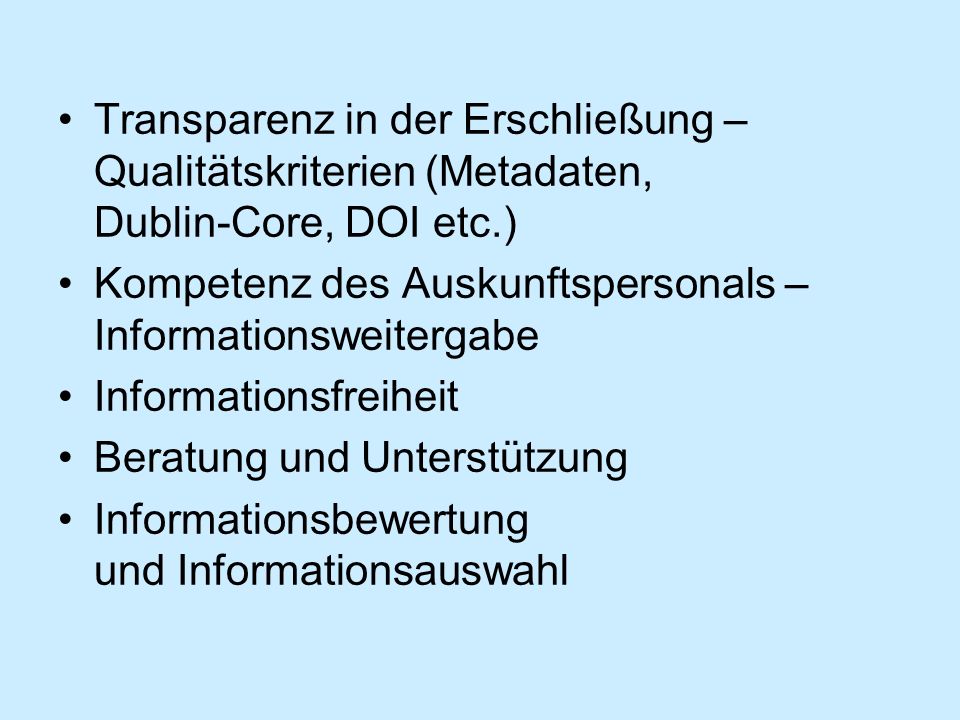 Transparenz in der Erschließung – Qualitätskriterien (Metadaten, Dublin-Core, DOI etc.)