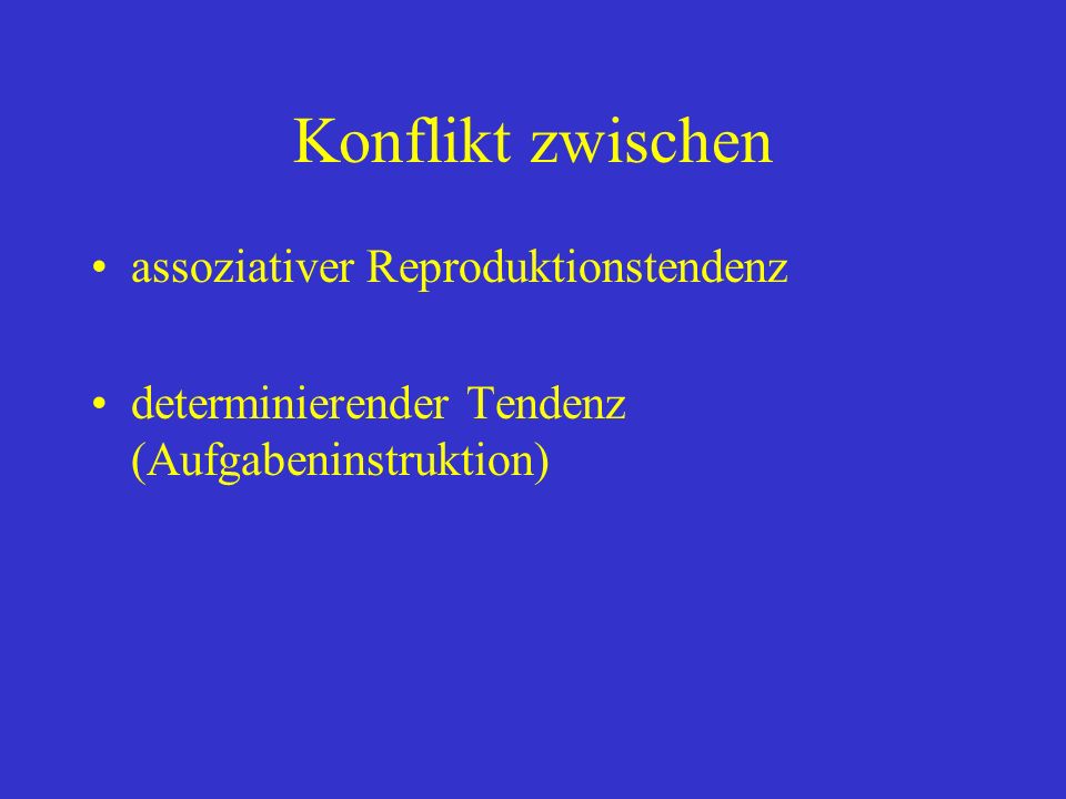 Konflikt zwischen assoziativer Reproduktionstendenz