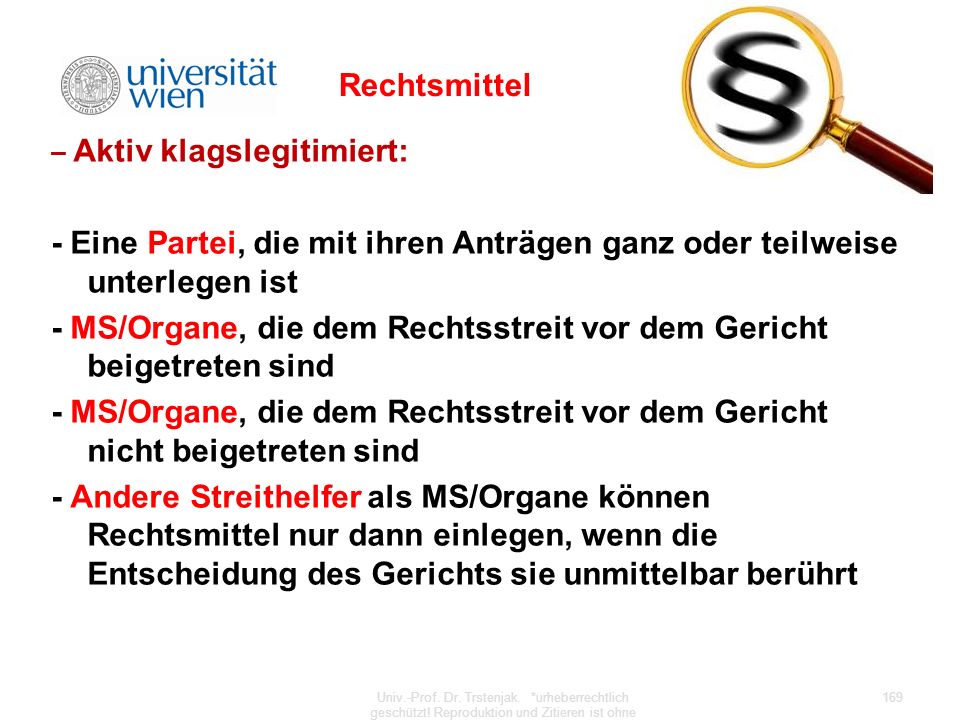 - MS/Organe, die dem Rechtsstreit vor dem Gericht beigetreten sind