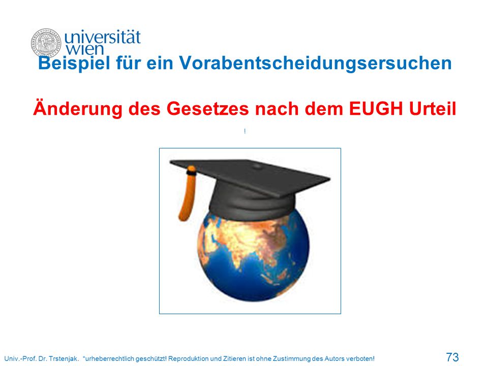 Beispiel für ein Vorabentscheidungsersuchen Änderung des Gesetzes nach dem EUGH Urteil