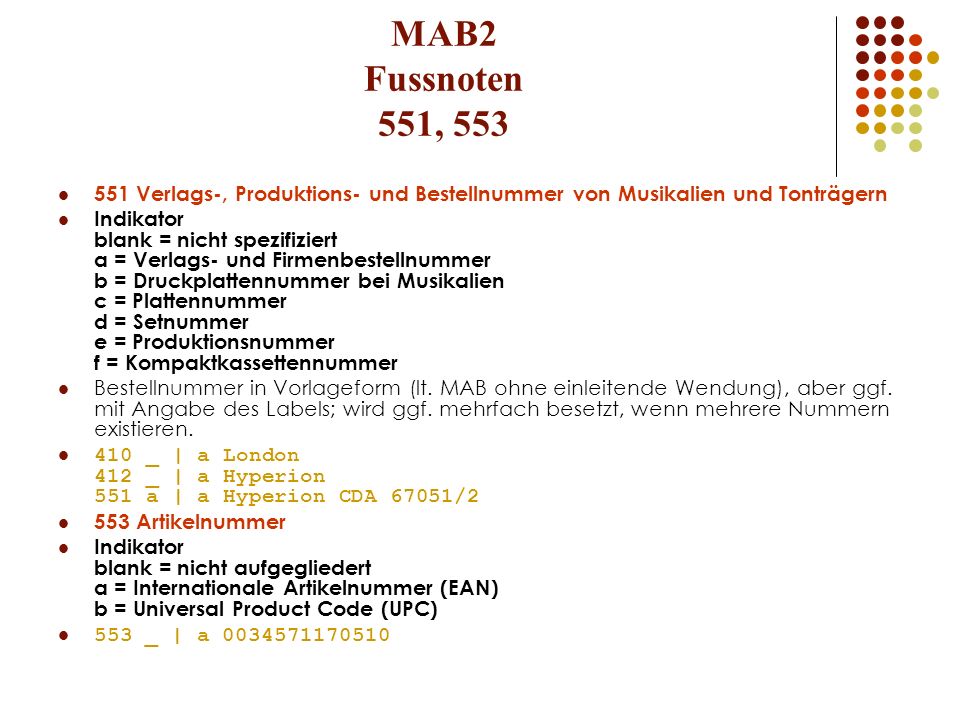 MAB2 Fussnoten 551, Verlags-, Produktions- und Bestellnummer von Musikalien und Tonträgern.