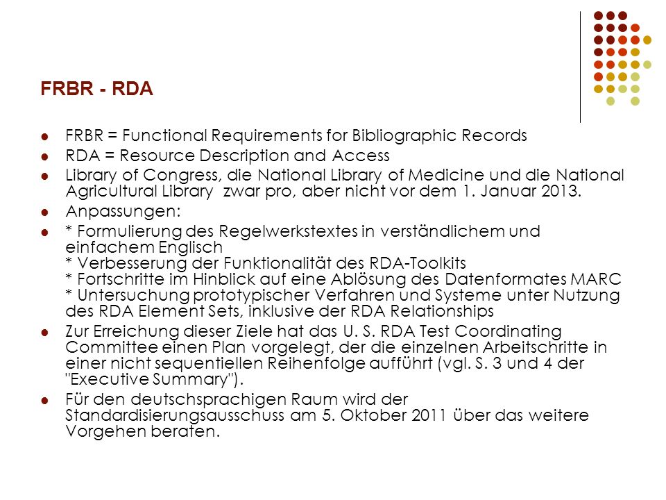 FRBR - RDA FRBR = Functional Requirements for Bibliographic Records