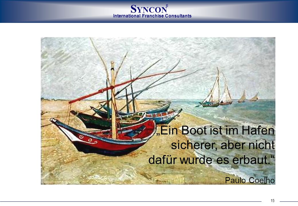 „Ein Boot ist im Hafen sicherer, aber nicht dafür wurde es erbaut
