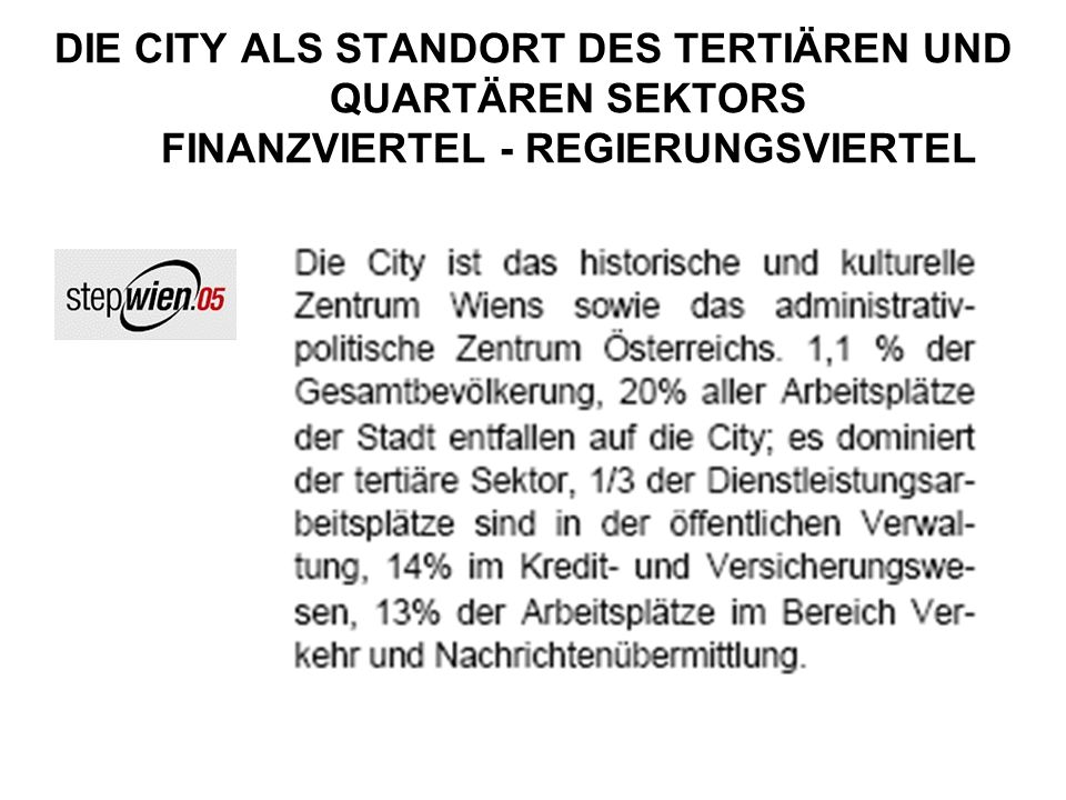 DIE CITY ALS STANDORT DES TERTIÄREN UND QUARTÄREN SEKTORS FINANZVIERTEL - REGIERUNGSVIERTEL