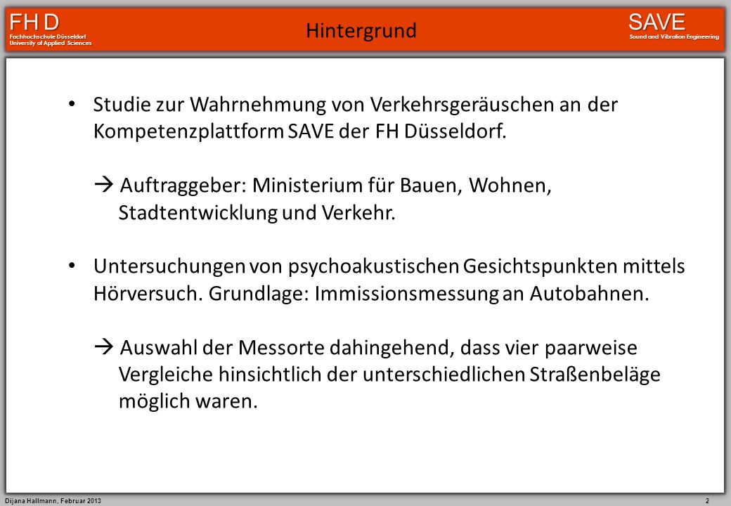 Hintergrund Studie zur Wahrnehmung von Verkehrsgeräuschen an der Kompetenzplattform SAVE der FH Düsseldorf.