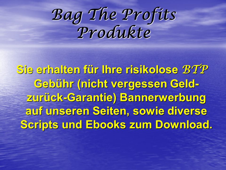 Bag The Profits Produkte