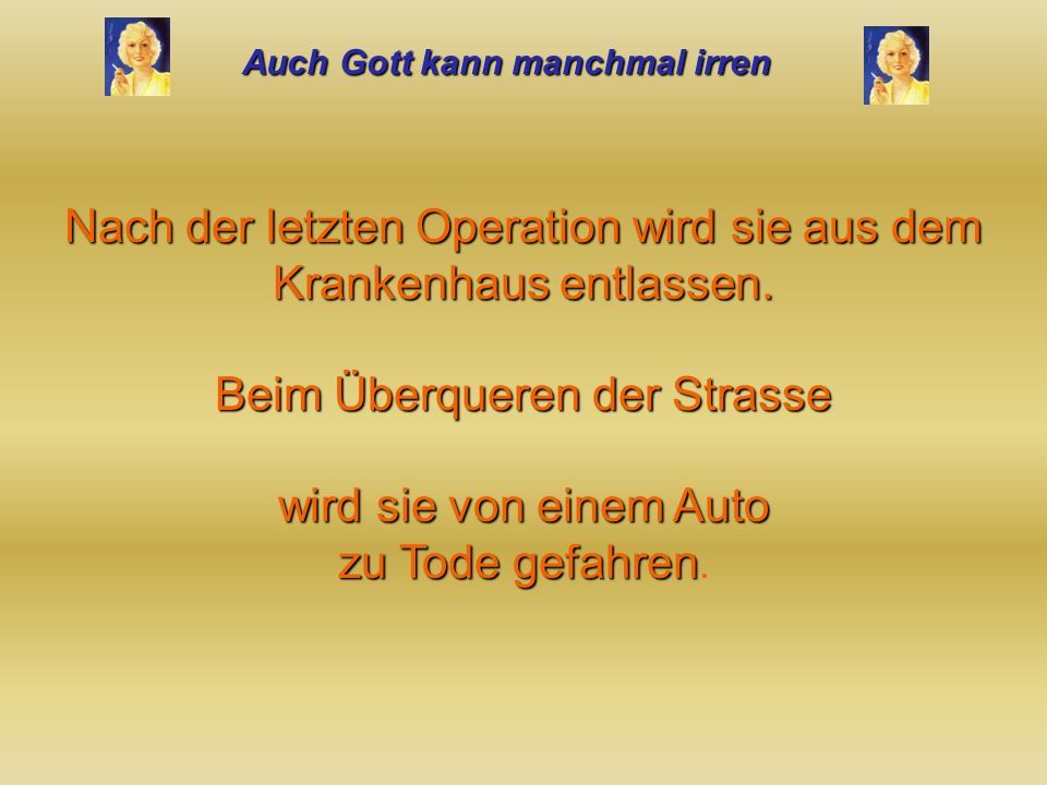 Nach der letzten Operation wird sie aus dem Krankenhaus entlassen.