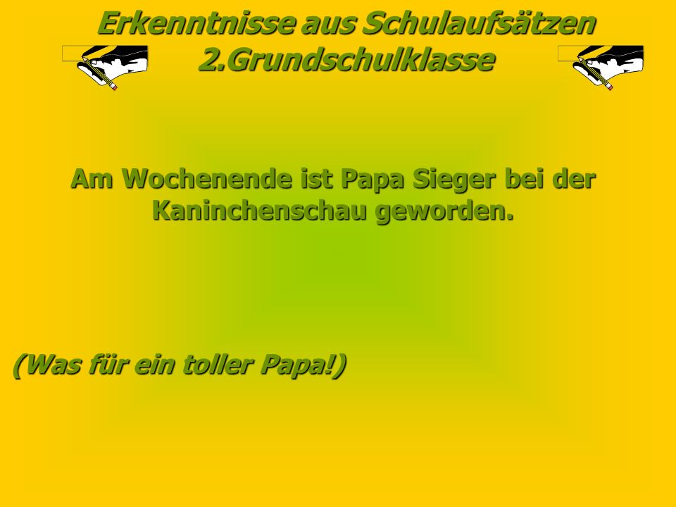 Am Wochenende ist Papa Sieger bei der Kaninchenschau geworden.