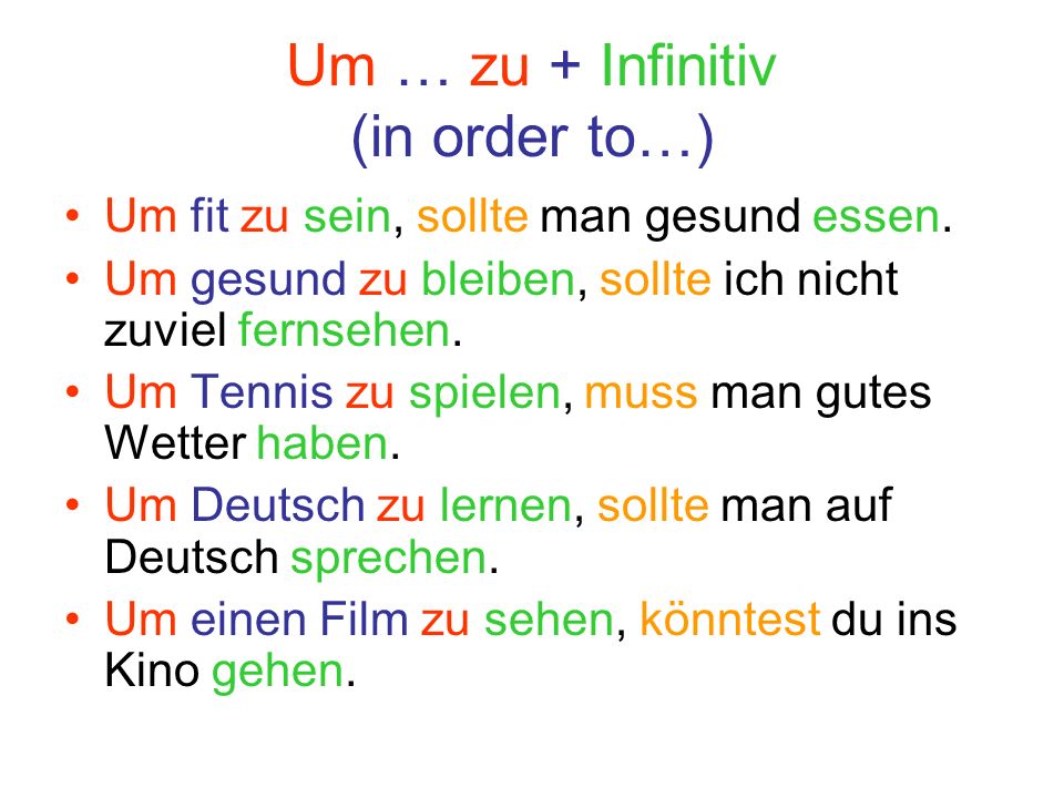 Um … zu + Infinitiv (in order to…)