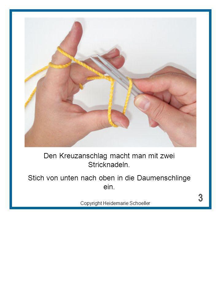 Den Kreuzanschlag macht man mit zwei Stricknadeln.