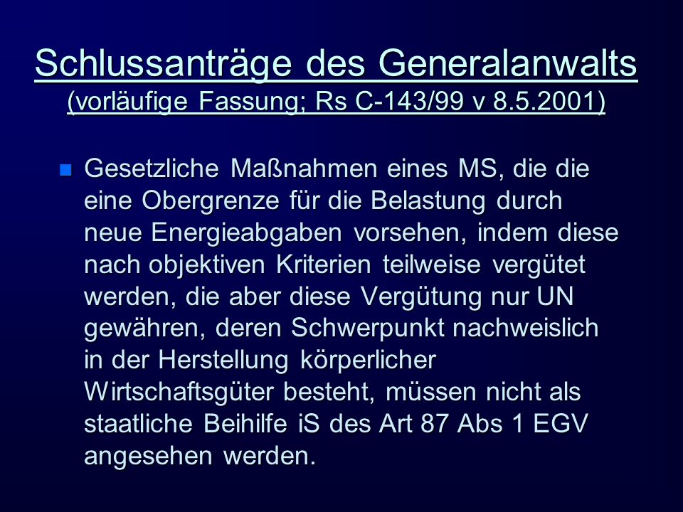 Schlussanträge des Generalanwalts (vorläufige Fassung; Rs C-143/99 v 8