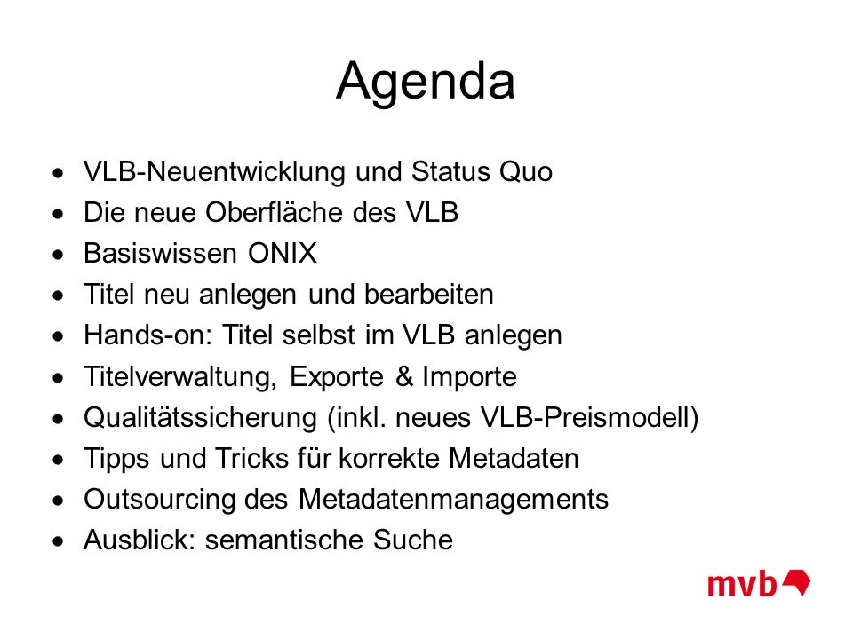 Agenda VLB-Neuentwicklung und Status Quo Die neue Oberfläche des VLB