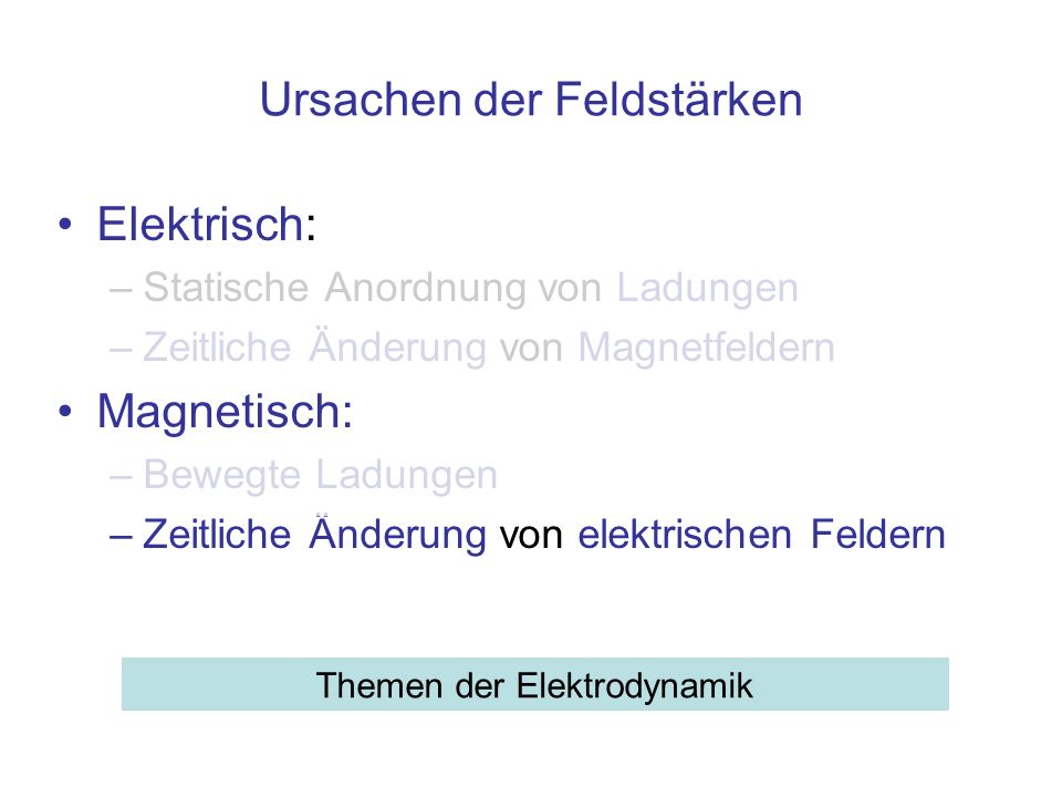Ursachen der Feldstärken