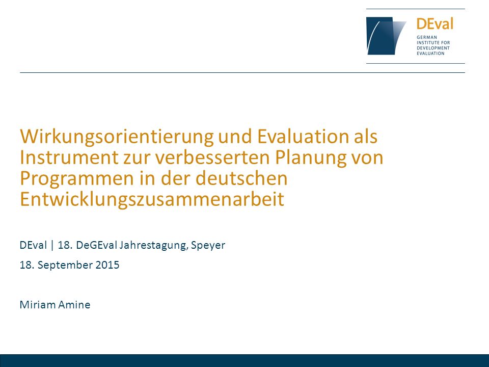 Wirkungsorientierung und Evaluation als Instrument zur verbesserten Planung von Programmen in der deutschen Entwicklungszusammenarbeit