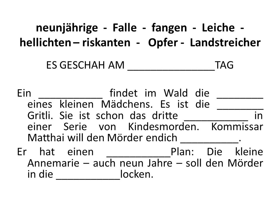 neunjährige - Falle - fangen - Leiche - hellichten – riskanten - Opfer - Landstreicher