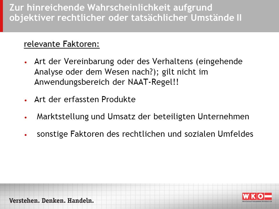 Zur hinreichende Wahrscheinlichkeit aufgrund objektiver rechtlicher oder tatsächlicher Umstände II