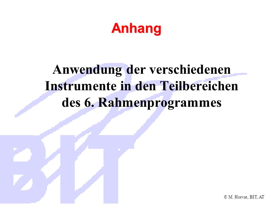 Anhang Anwendung der verschiedenen Instrumente in den Teilbereichen des 6. Rahmenprogrammes