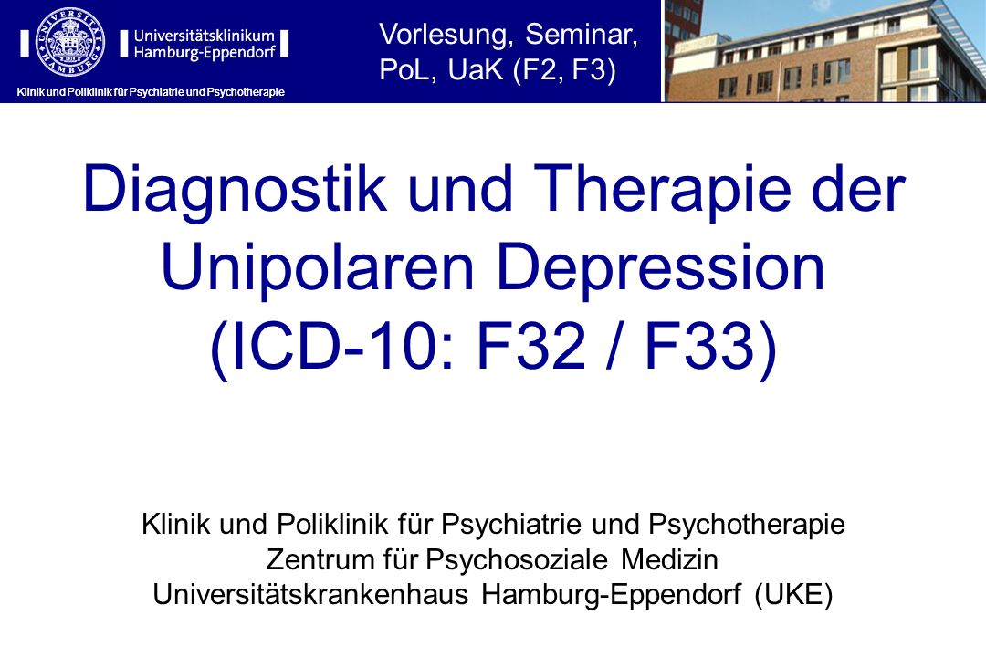 Diagnostik und Therapie der Unipolaren Depression (ICD-10: F32 / F33)
