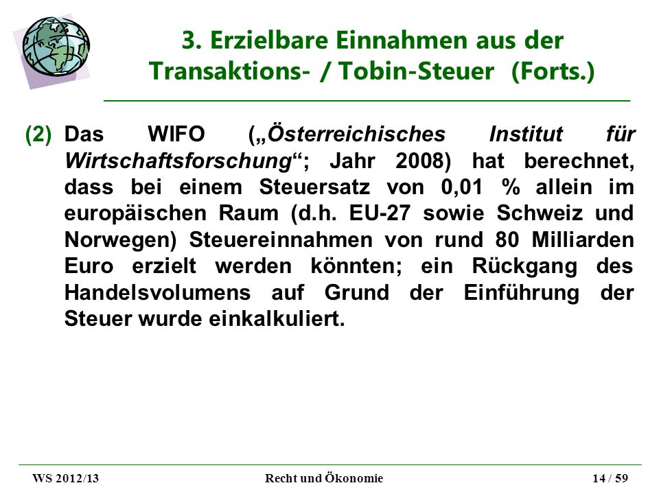 3. Erzielbare Einnahmen aus der Transaktions- / Tobin-Steuer (Forts.)