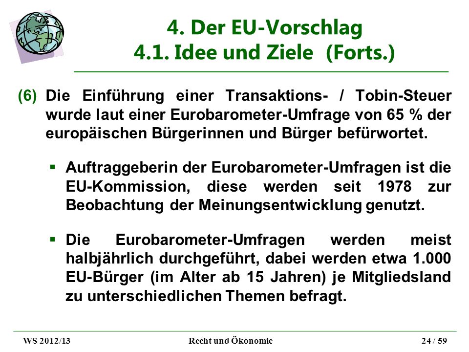 4. Der EU-Vorschlag 4.1. Idee und Ziele (Forts.)